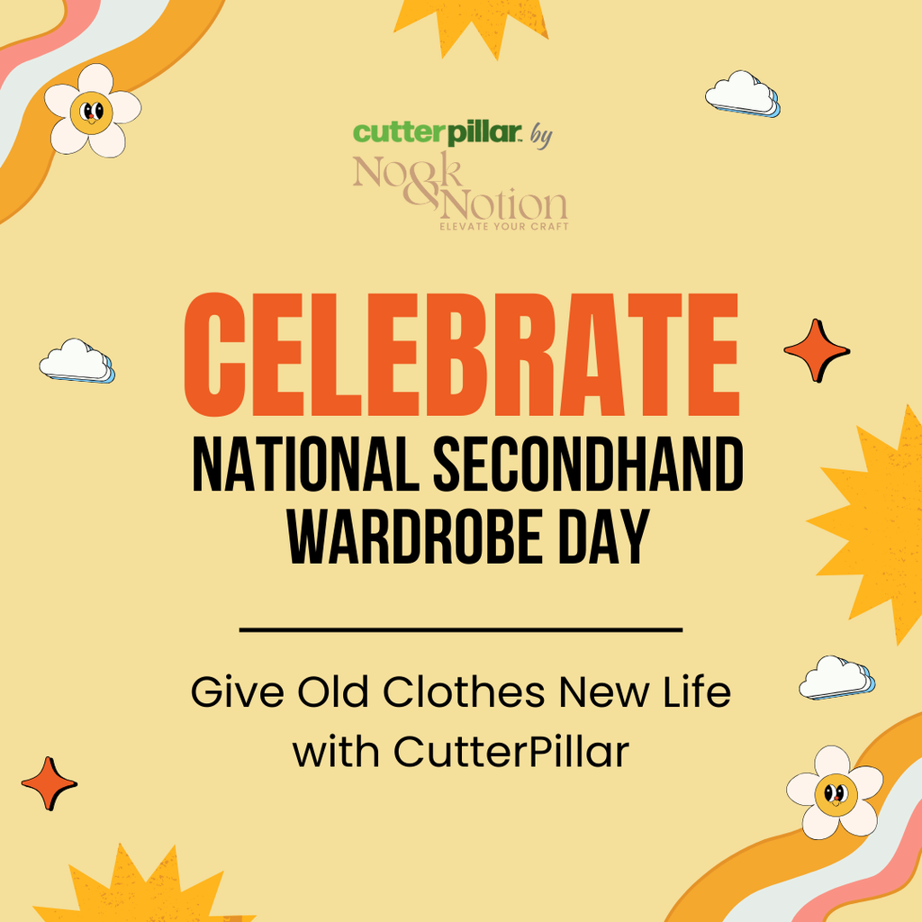 Celebrate National Secondhand Wardrobe Day: Give Old Clothes New Life with CutterPillar