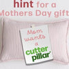 Get What You Want, What You Really Really Want (For Mothers' Day)!