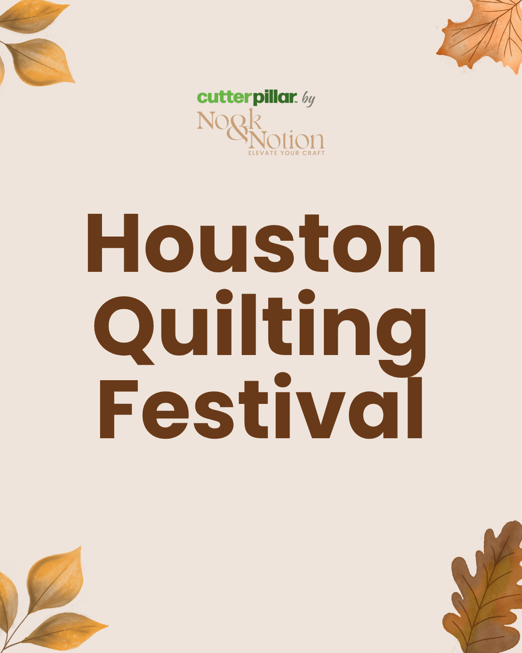 Join CutterPillar at Houston Quilt Market