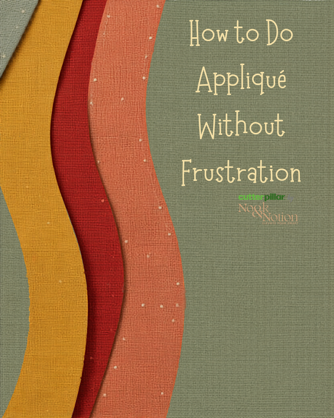 How to Do Appliqué Without Frustration (Even If You’re a Beginner ...