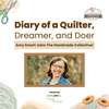 Diary of a Quilter, Dreamer, and Doer: Amy Smart Joins The Handmade Collective!