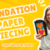 Join Us for a LIVE Sew-A-Long: Foundation Paper Piecing Basics