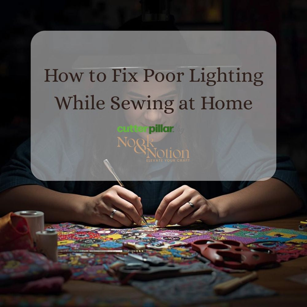 How to Fix Poor Lighting While Sewing at Home