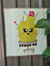 Laser-cut Kit: "Stuck on Quilting" by Ashley-K Designs